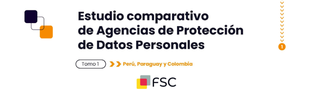 Estudio comparativo de Agencias de Protección de Datos Personales. Perú, Paraguay y Colombia.