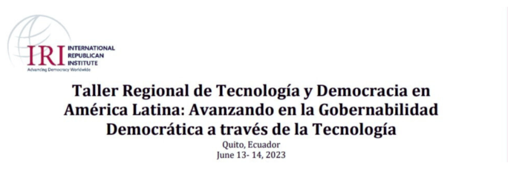 Taller Regional de América Latina Tecnología y Democracia: Avanzando en la gobernanza democrática a través de la tecnológica