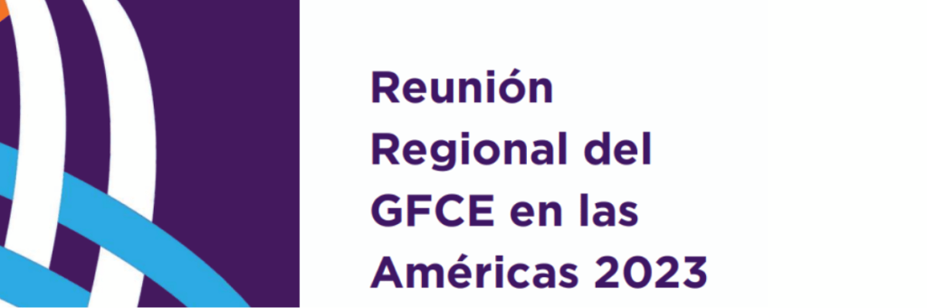 Reunión regional del GFCE en las Américas 2023