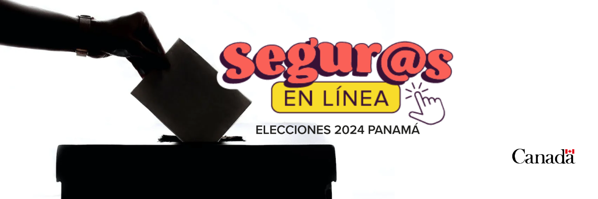 Candidatas en Panamá: Segur@s en línea; Edición Elecciones 2024