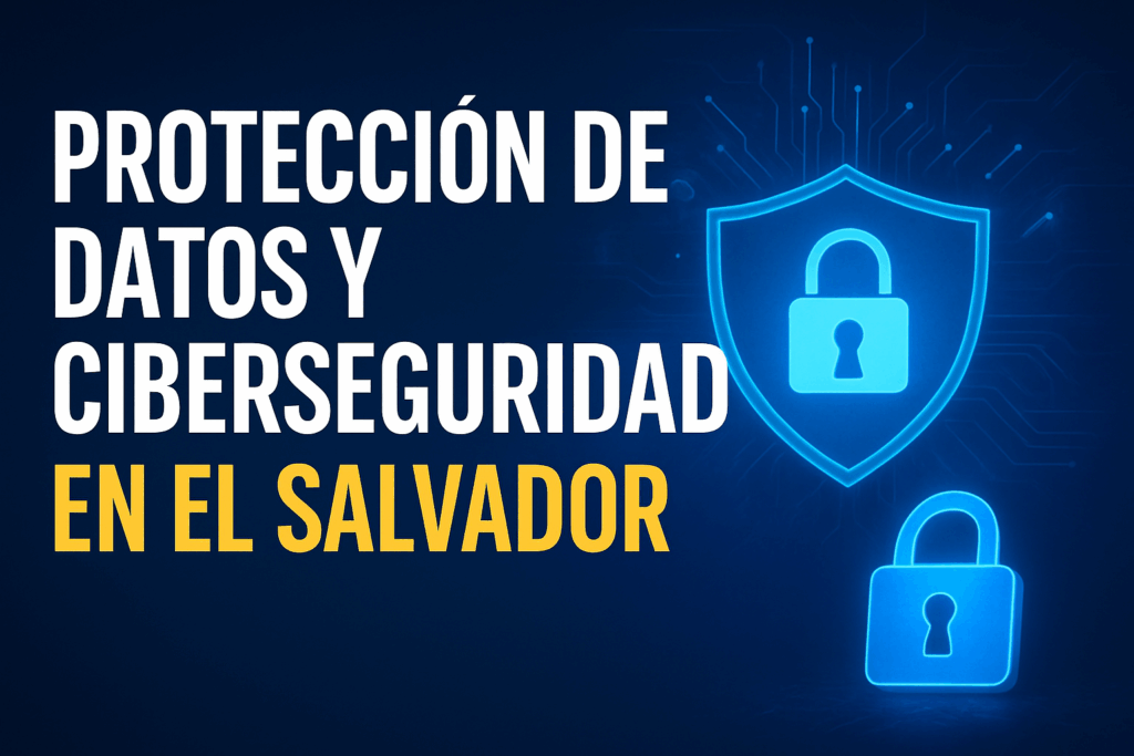 el salvador. increible Avance en la Protección de Datos y Ciberseguridad en el 2024 2 El Salvador